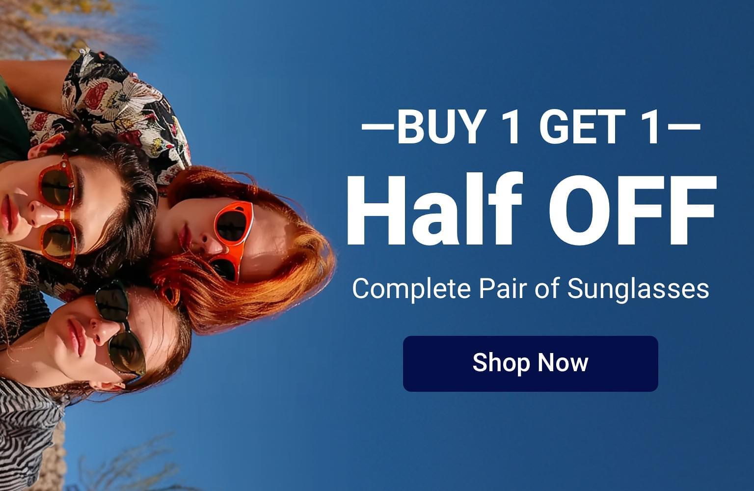 Buy 1 Get 1 Half Off Sunglasses
